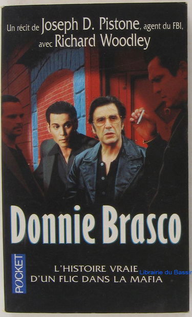 Donnie Brasco : une histoire vraie par l'agent du FBI Joseph D. Pistone
