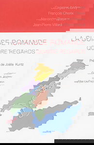 La Suisse romande : quatre regards