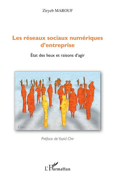 Les réseaux sociaux numériques d'entreprise : états des lieux et raisons d'agir