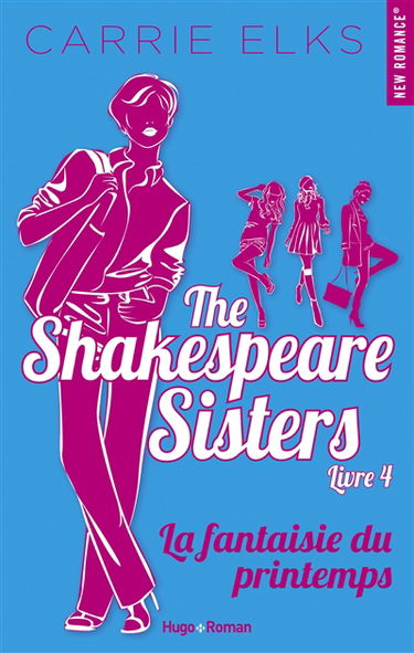The Shakespeare sisters. Vol. 4. La fantaisie du printemps