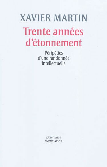 Trente ans d'étonnement : péripéties d'une randonnée intellectuelle