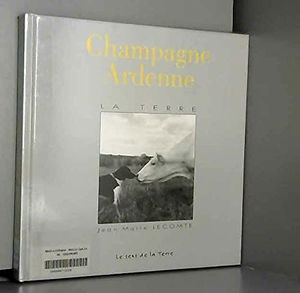 Champagne-Ardenne, la terre
