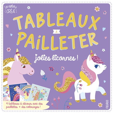 Couverture de Tableaux à pailleter : jolies licornes ! par Clémentine Dérodit