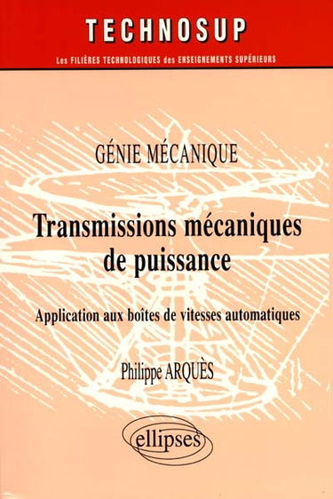 Génie mécanique : transmissions mécaniques de puissance : application aux boîtes de vitesses automatiques