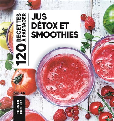 Couverture de Jus détox et smoothies