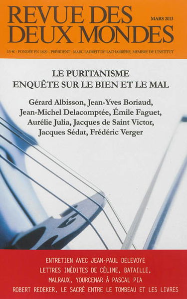Revue des deux mondes, n° 3 (2013). Le puritanisme : enquête sur le bien et le mal