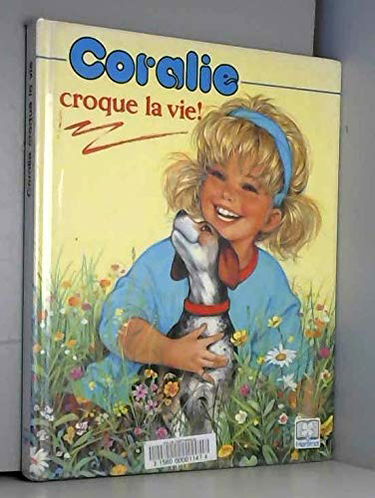 Coralie croque la vie t1