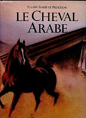 Le Cheval arabe : des origines à nos jours