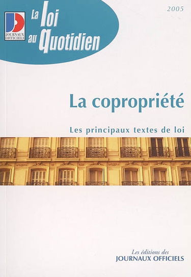 La copropriété : les principaux textes de loi