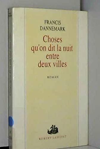 Choses qu'on dit la nuit entre deux villes