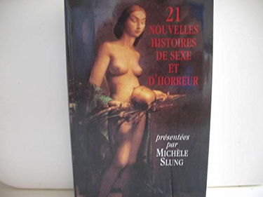 21 nouvelles histoires de sexe et d'horreur