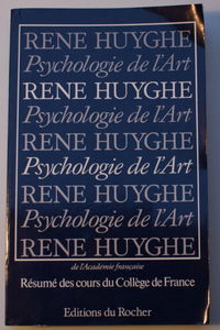 Psychologie de l'art : résumé des cours du Collège de France, 1951-1976