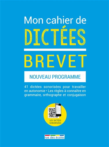 Mon cahier de dictées : brevet : nouveau programme