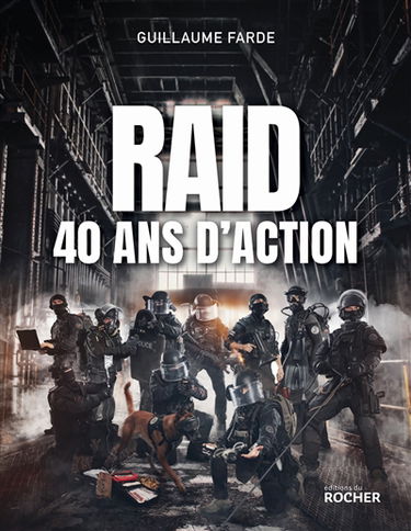 Raid : 40 ans d'action