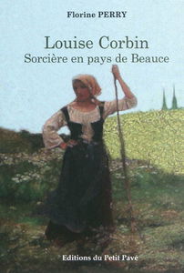 Louise Corbin, sorcière en pays de Beauce