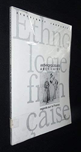 Ethnologie française, n° 1 (1991). Anthropologues américains : regards sur la France