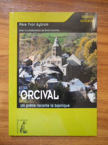 Orcival, un prêtre raconte la basilique