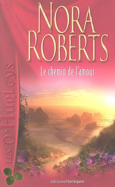 Les O'Hurleys. Vol. 4. Le chemin de l'amour
