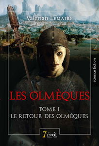 Les Olmèques tome 1 le retour des Olmèques