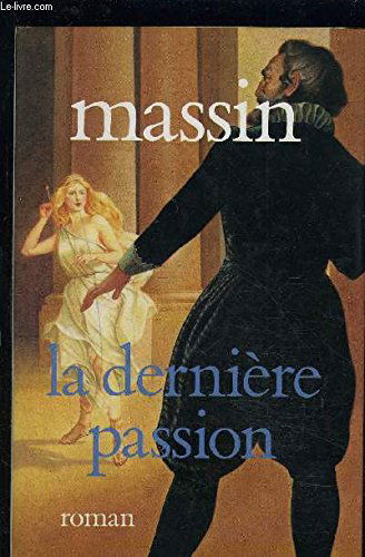 La derniere passion. henri iv et charlotte de montmorency.
