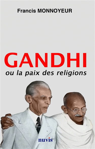 Gandhi ou La paix des religions