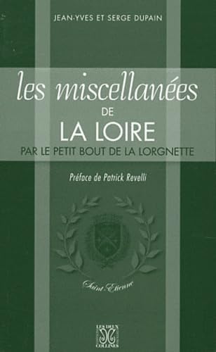 Les miscellanées de la Loire par le petit bout de la lorgnette