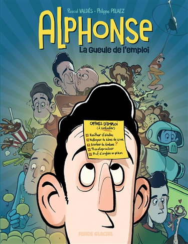 Alphonse. Vol. 1. La gueule de l'emploi