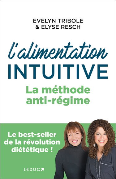 L'alimentation intuitive : la méthode anti-régime