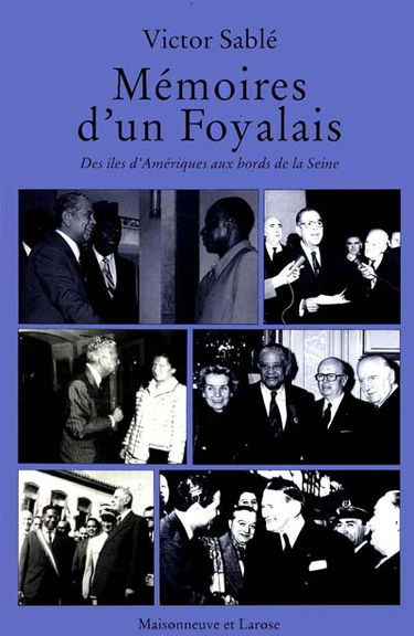 Mémoires d'un foyalais : des îles d'Amérique aux bords de la Seine