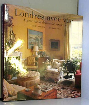 Londres avec vue : aspects de la décoration anglaise