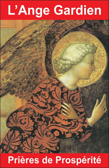 L'ange gardien : prières de prospérité