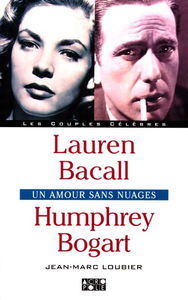 Lauren Bacall, Humphrey Bogart : un amour sans nuages