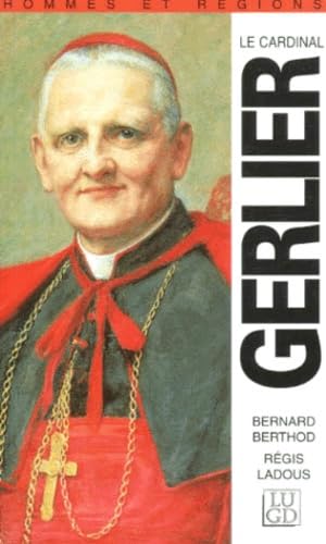 Le cardinal Gerlier : (1880-1965)