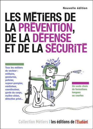 Les métiers de la prévention, de la défense et de la sécurité