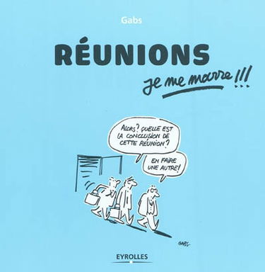 Réunions, je me marre !!!