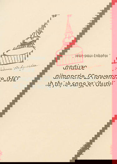 Anduze, dimanche 23 novembre 1692 : la foi, le sang et l'oubli