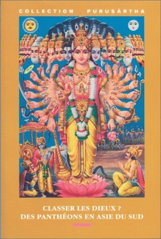 Couverture de Classer les dieux ? Des panthéons en Asie du Sud. Classifying gods ? Pantheons en South Asia