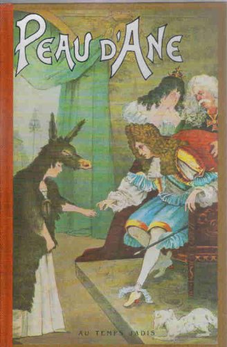 Peau d'Ane : d'après Charles Perrault