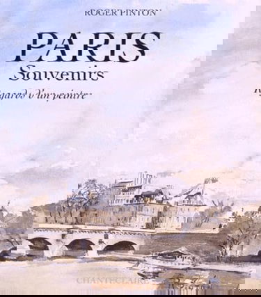 Paris Souvenirs: Regards d'un peintre