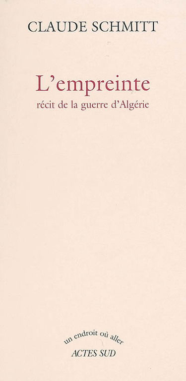 L'empreinte : récit de la guerre d'Algérie