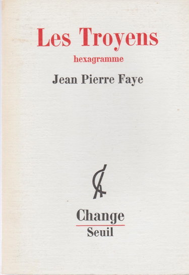 Couverture de LES TROYENS.HEXAGRAMME. par Jean-Pierre Faye