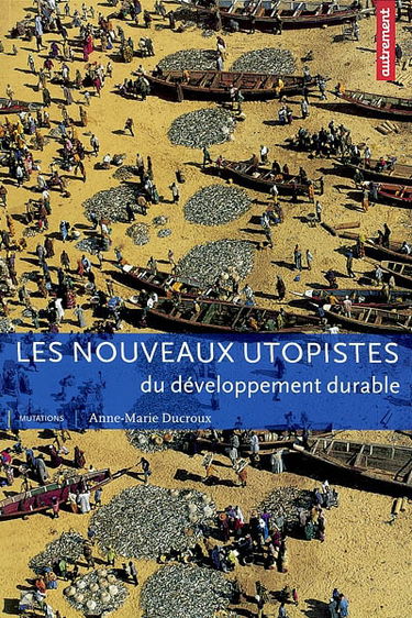 Les nouveaux utopistes du développement durable