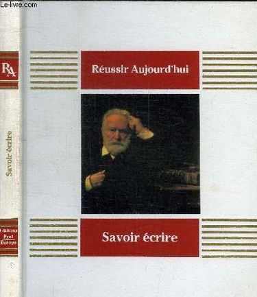 Savoir écrire (Réussir aujourd'hui)