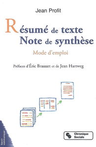 Résumé de texte, note de synthèse : mode d'emploi