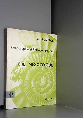 Stratigraphie et paléogéographie : Ere mésozoîque