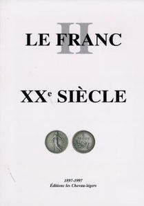 Le franc II : 1897-1997
