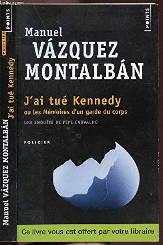 J'ai tué Kennedy (titre gratuit OP Polar 2013). ou