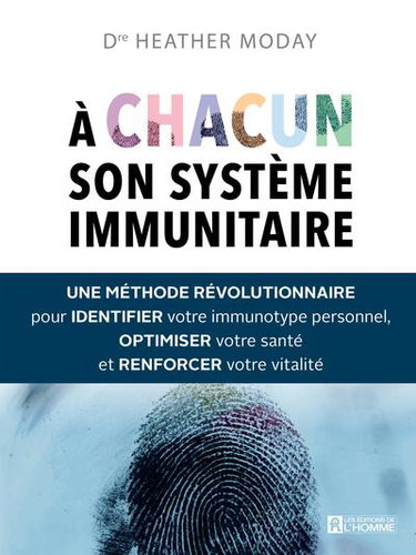 Couverture de A chacun son système immunitaire : Une méthode révolutionnaire pour identifier votre immunotype personnel, optimiser votre santé et renforcer votre vitalité
