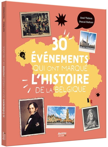 Couverture de 30 événements qui ont marqué l'histoire de la Belgique