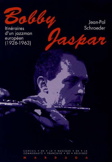 Couverture de Bobby Jaspar, jazzman européen : 1926-1963